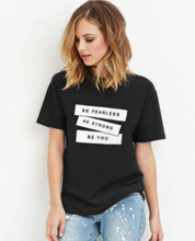 Load image into Gallery viewer, Be Fearless Be Strong Tee
