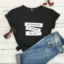 Load image into Gallery viewer, Be Fearless Be Strong Tee
