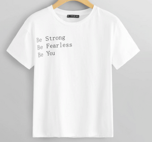 Be Fearless Be You T-shirt