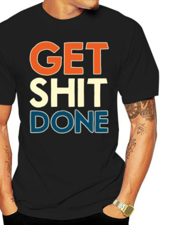 Get Shit Done Tee