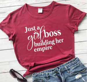 Girl Boss Building Her Empire Tee