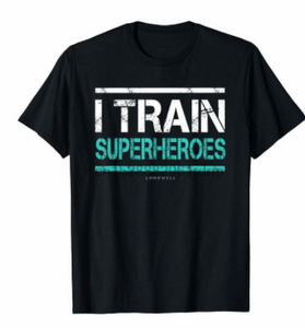 I Train Superheroes tee