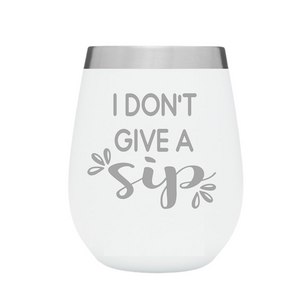 Insulated Tumbler "I Don't Give a Sip" White