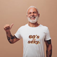 Load image into Gallery viewer, 60&#39;s &amp; Sexy Tee
