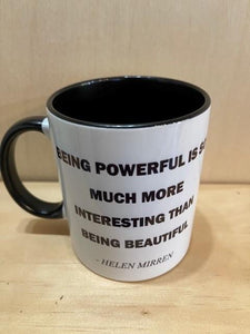 Being Powerful Helen Mirren Mug