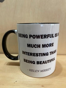 Being Powerful Helen Mirren Mug