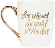 Load image into Gallery viewer, She Believed Mug with Gold Handle
