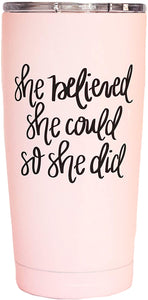 She Believed Insulated Cup