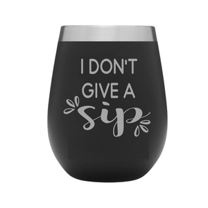 Insulated Tumbler "I Don't Give a Sip" Black